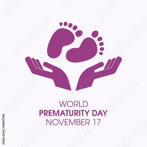 World Prematurity Day vector. Hands with baby feet vector. Baby footprint and hands silhouette icon. Prematurity Day Poster, November 17. Important day