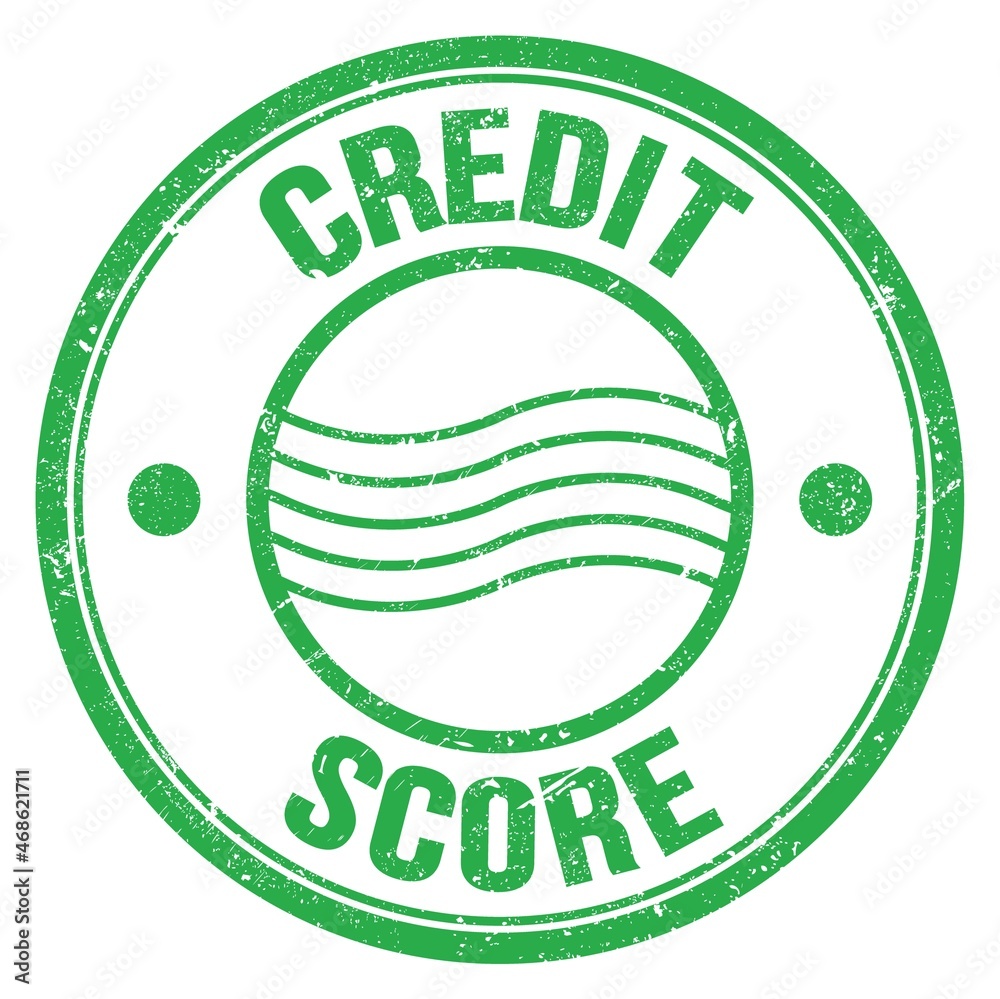 CREDIT SCORE text on green round postal stamp sign CREDIT SCORE text on green round postal stamp sign