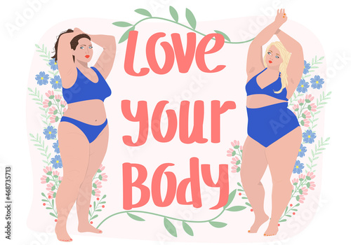 Love your body poster. Oversize women in blue underwear or swimsuit with flowers. Text "Love your body". Concept of body positivity. Vector flat illustration