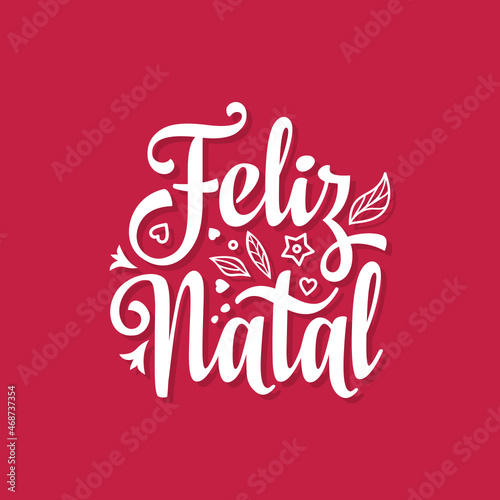 Portuguese Christmas Feliz Natal in Portugal retro letterpress poster. Portugal lettering. Merry Christmas in portuguese language Feliz Natal. Christmas on different language