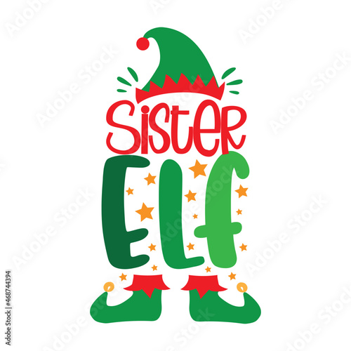 Sister ELF - funny elf shoes and hat. Good for T shirt print, poster, card, label, mug and other gifts desig for Christmas.