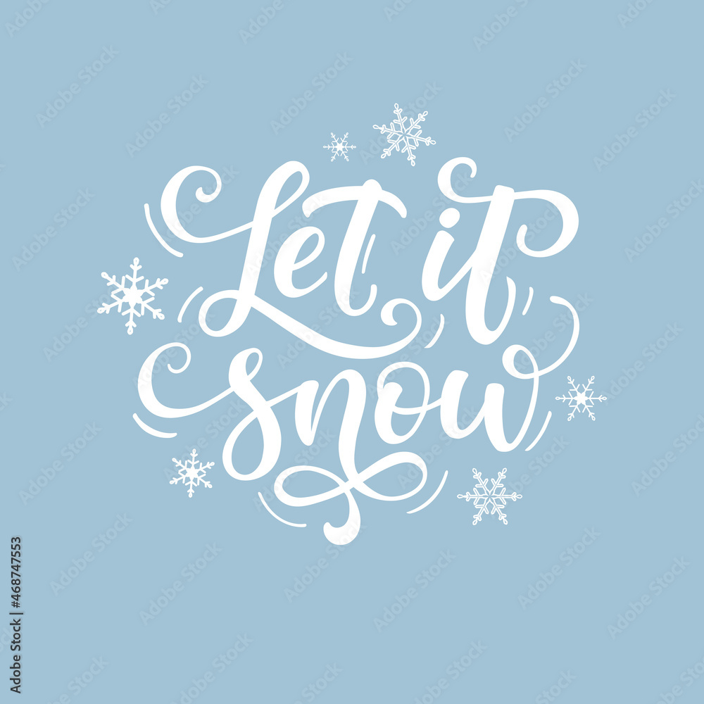 Let it snow. Vector calligraphy for Happy holidays greeting card. Lettering celebration logo. Typography for winter holidays. Calligraphic poster on a blue background. Postcard motive.