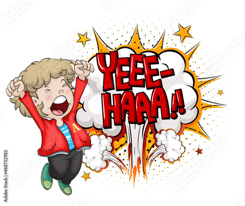 YEEE-HAAA word on bomb explosion with a boy cartoon character isolated