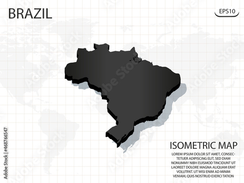 3D Map black of Brazil on world map background .Vector modern isometric concept greeting Card illustration eps 10.