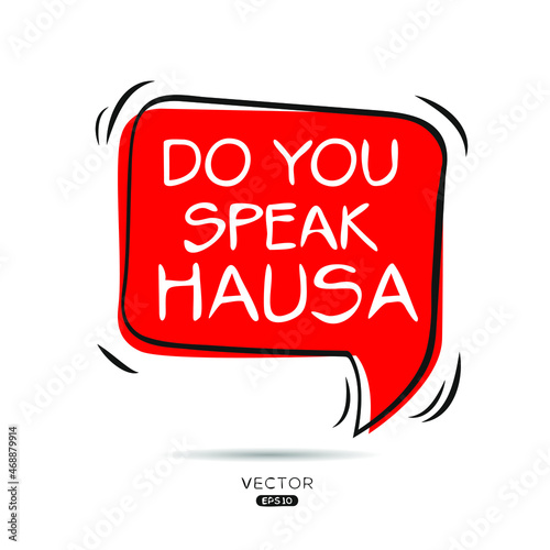 Do you speak Hausa?, Vector illustration.