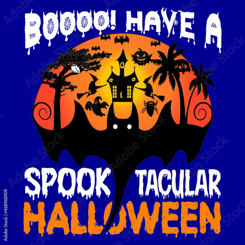 boooo! have a spook tacular halloween