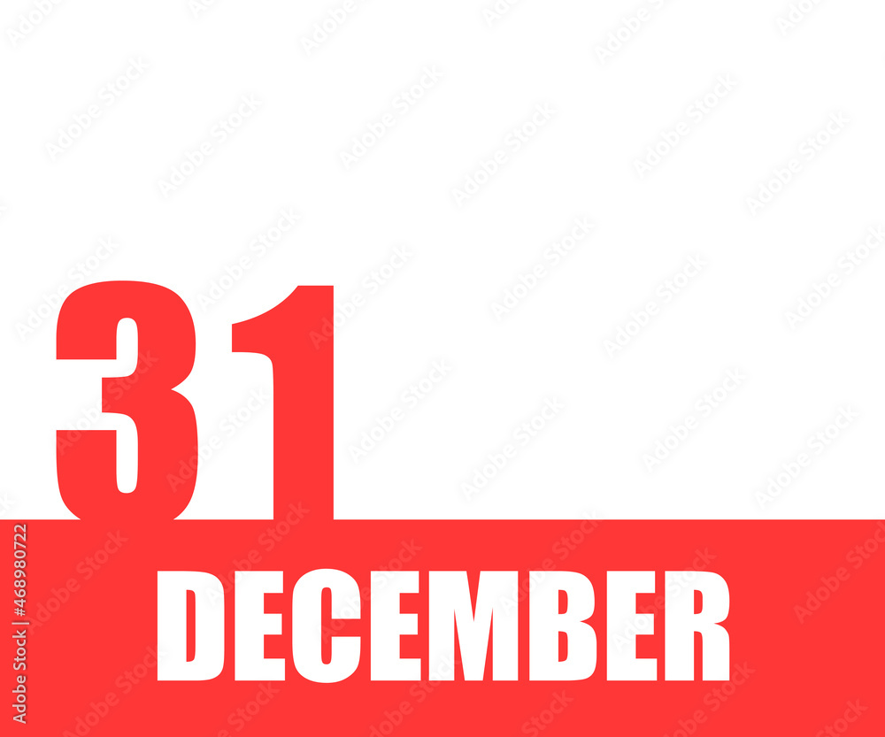 December. 31th day of month, calendar date. Red numbers and stripe with white text on isolated background. Concept of day of year, time planner, winter month December. 31th day of month, calendar date. Red numbers and stripe with white text on isolated background. Concept of day of year, time planner, winter month