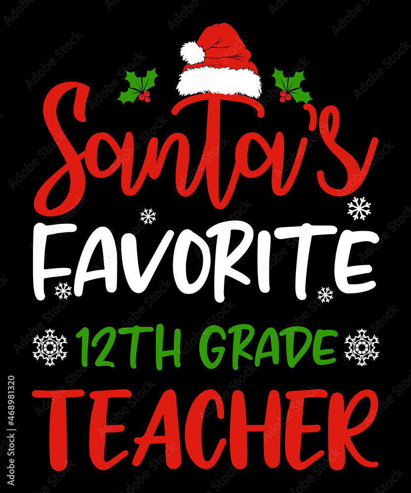 Santa's Favorite 12th Grade Teacher Santa's Favorite 12th Grade Teacher