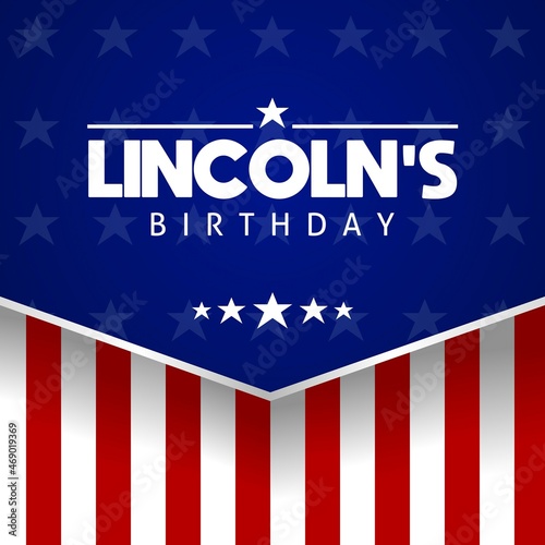 Lincoln's birthday theme template. Vector illustration. Suitable for Poster, Banners, campaign and greeting card. 