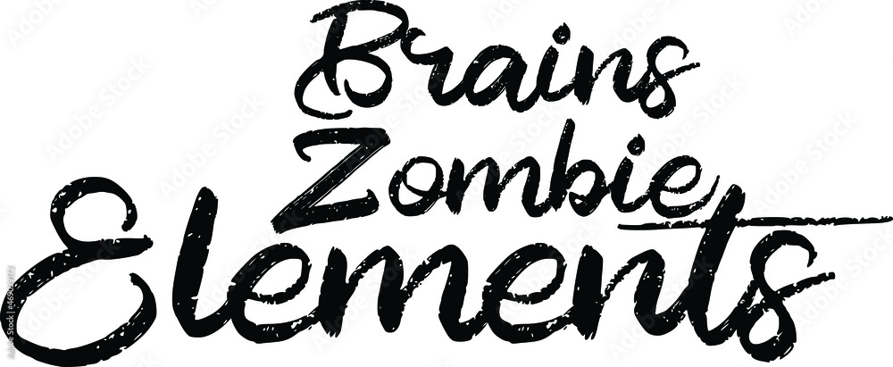 Brains Zombie Elements Vector design idiom Text Phrase