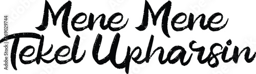 Mene Mene Tekel Upharsin Typography Text idiom