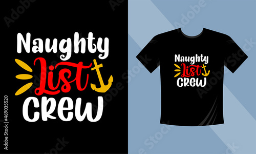 Naughty List Crew. Print Ready Christmas Lettering T-Shirt Template/