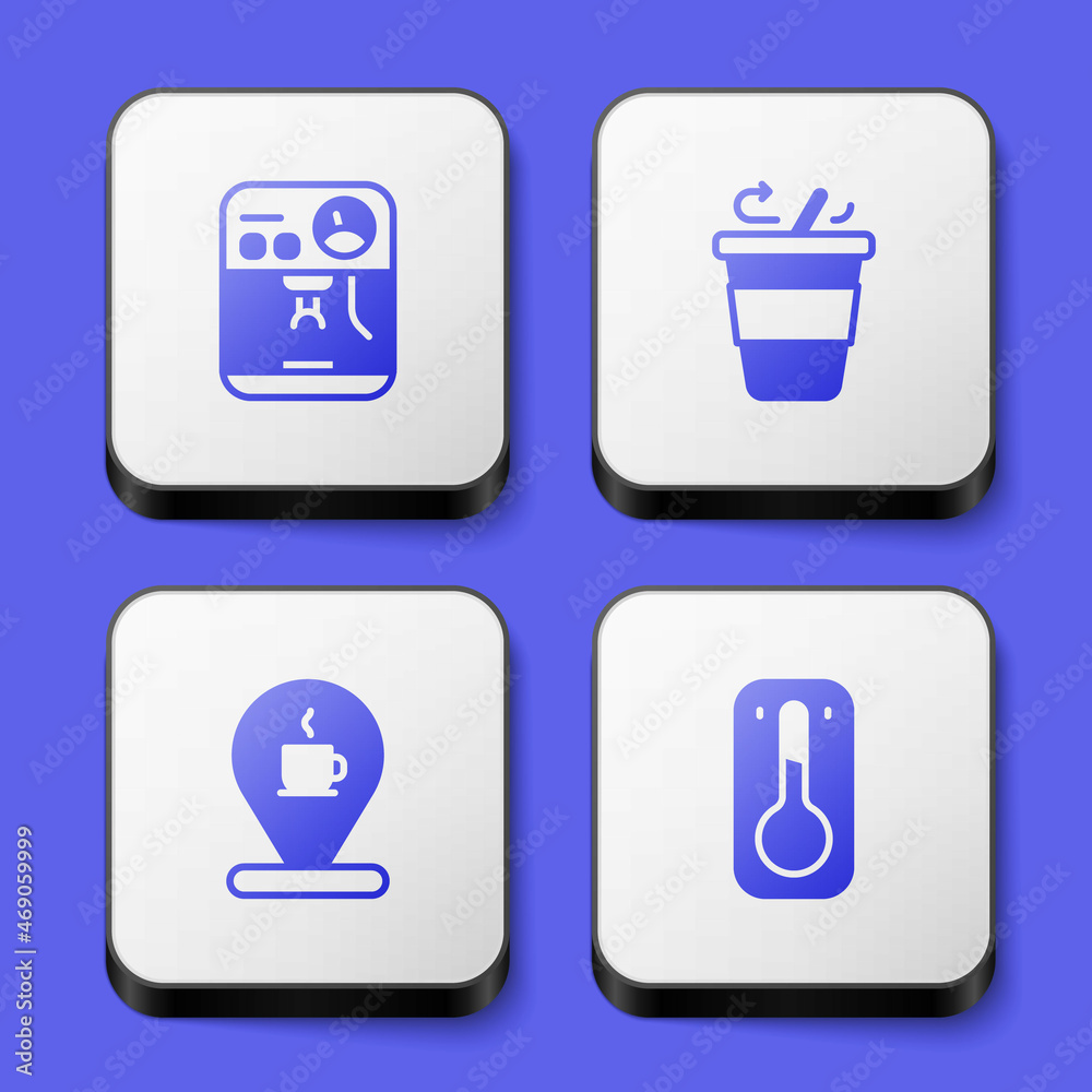 Set Coffee machine, cup to go, Location with coffee and thermometer icon. White square button. Vector Set Coffee machine, cup to go, Location with coffee and thermometer icon. White square button. Vector