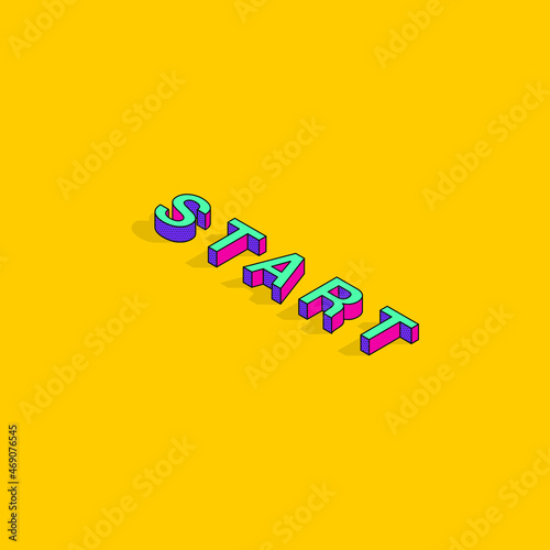 Start Text 3D Isometric Font Design. Pop Art Typography Lettering Vector Illustration.