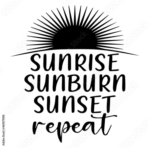 sunrise sunburn sunset repeat background lettering calligraphy,inspirational quotes,illustration typography,vector design