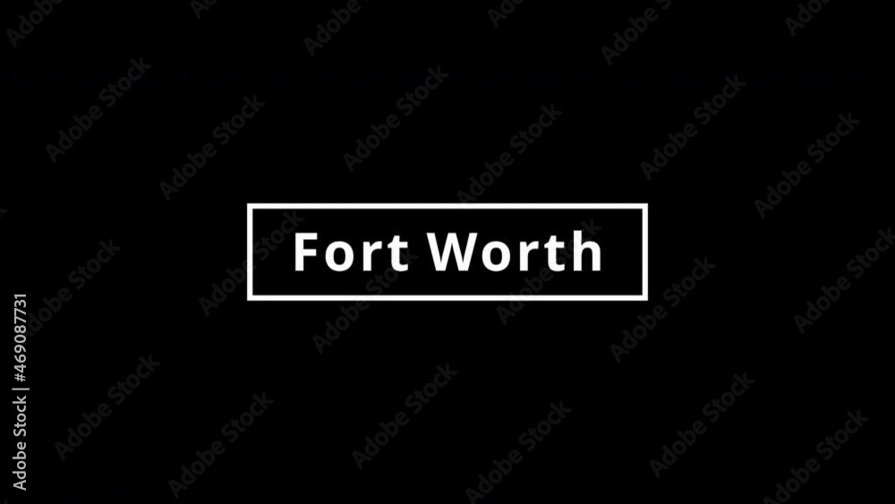 Transition of city of Fort Worth, white on a black background. Animation in 4k Transition of city of Fort Worth, white on a black background. Animation in 4k