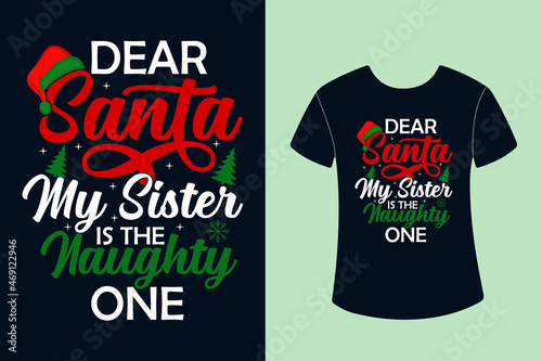 Christmas Typography Dear santa my sister is the naughty one ➤Sublimation SVG Cut file T-shirt Design ➤ Print, art,  word, drawn, modern, drawing