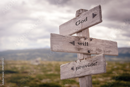 Obraz na plátně god will provide text on wooden sign outdoors in nature