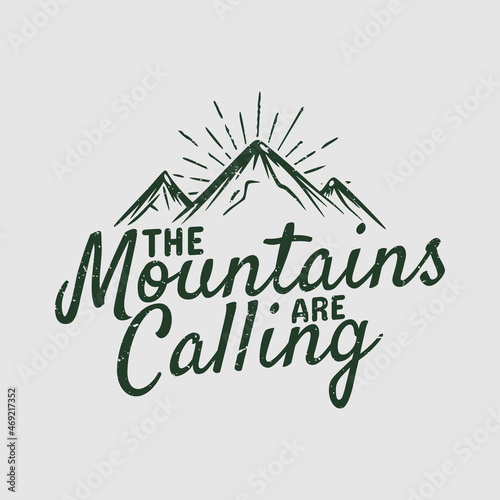 t shirt design the mountain are calling with mountain vintage illustration