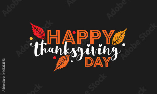 Happy thanksgiving day cute hand-drawn calligraphic lettering with orange leaves over a black background, give thank