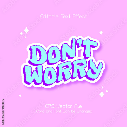Cute Don't Worry quotes editable text effect Vector
