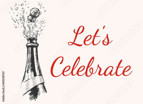 Let s Celebrate. Hand Drawn Party Invitation Template. Champagne explosion. Alcohol drink splash with bubbles.