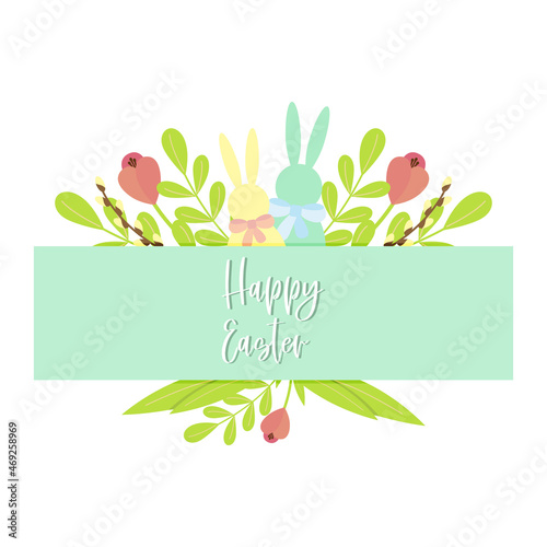 Happy Easter ribbon inscription, decorated rabbit, flowers, pussy willow branches, tulip, leaves. Flat illustration. Pastel shades. Congratulation postcard. Isolated. White background.