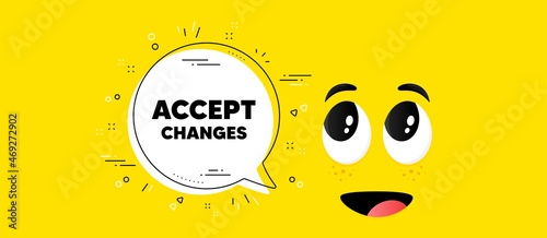 Accept changes motivation message. Cartoon face chat bubble background. Motivational slogan. Inspiration text. Accept changes chat message. Character smile face background. Vector