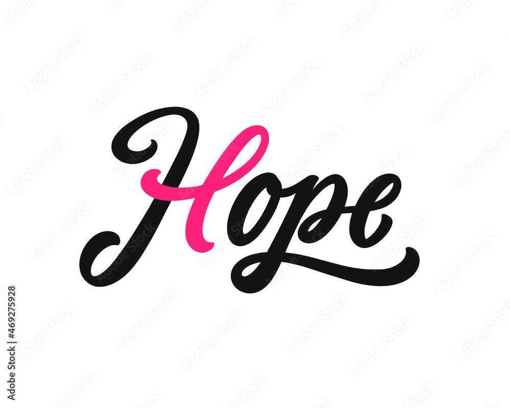 Hope handwriting lettering. Breast cancer survivor, inspiring quote. Pink ribbon symbol. Women health awareness. Healthcare slogan. Hope handwriting lettering. Breast cancer survivor, inspiring quote. Pink ribbon symbol. Women health awareness. Healthcare slogan.