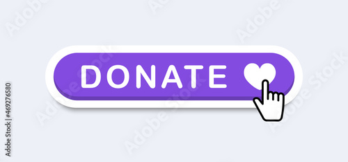 Donate button. Push button donate now. Button for charity and volunteering.