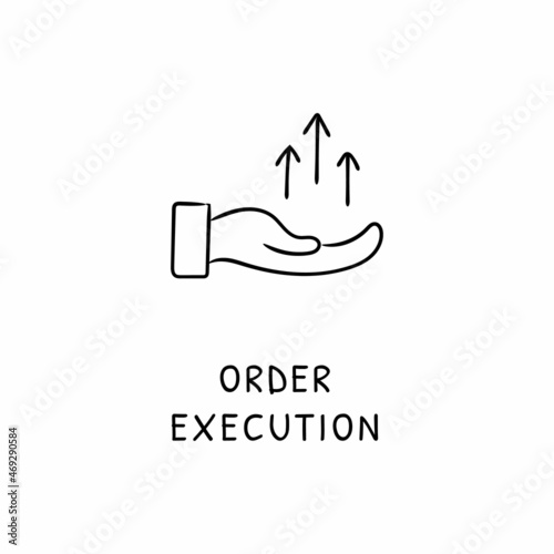 ORDER EXECUTION icon in vector. Logotype - Doodle
