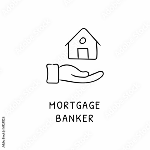MORTGAGE BANKER icon in vector. Logotype - Doodle