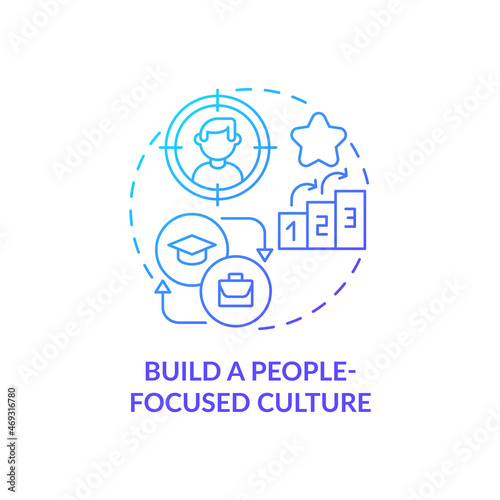 Build people focused culture blue gradient concept icon. Attract talents abstract idea thin line illustration. Comfortable environment. Valued workers. Vector isolated outline color drawing
