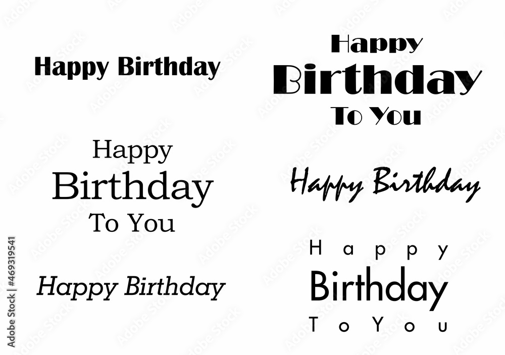 Happy Birthday text with various types of fonts from casual to formal characters. 