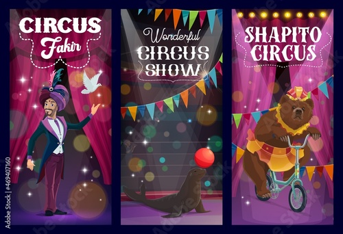 Shapito circus magician, trained bear and seal vector banners. Cartoon carnival show performers of amusement park, top tent stage with illusionist doing tricks, animals riding bike and juggling