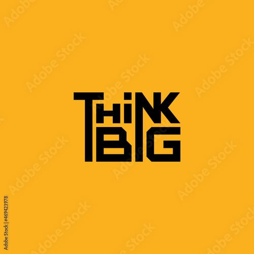 Think big typography logo design.