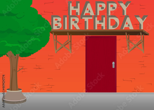 Happy Birthday text with front door background. Bar, Cafe or drink establishment front with poster.