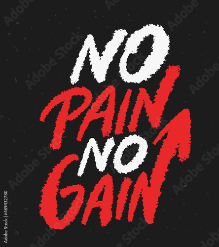 Photo No pain no gain. Motivational handwritten poster.