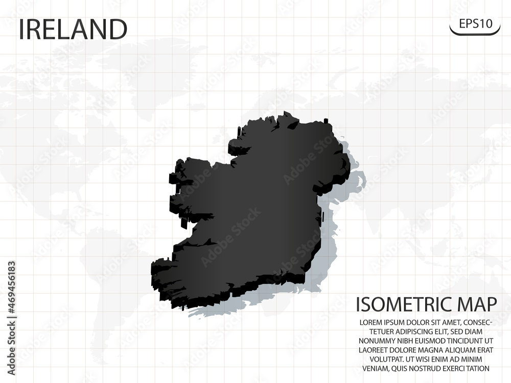 3D Map black of Ireland on world map background .Vector modern isometric concept greeting Card illustration eps 10.