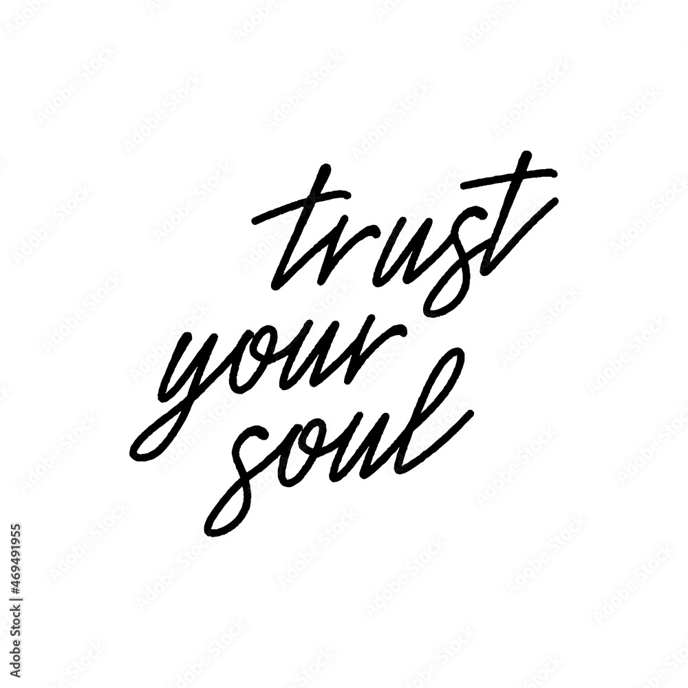 Obraz premium Trust your soul hand lettering