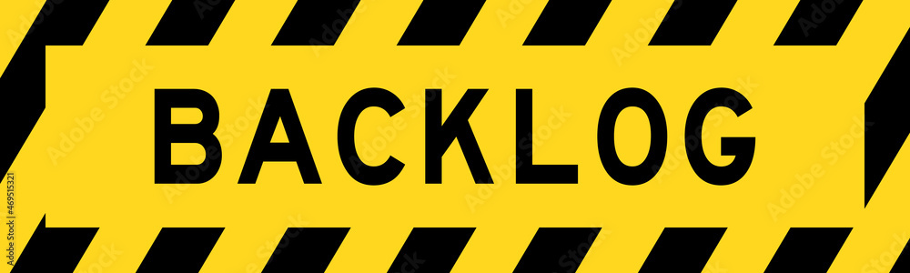 Yellow and black color with line striped label banner with word backlog Yellow and black color with line striped label banner with word backlog