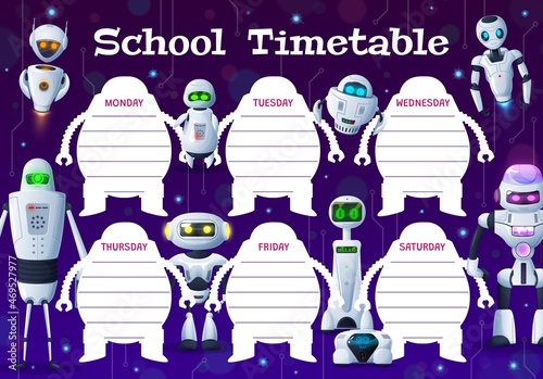 Education timetable schedule cartoon robots and droids vector template. Weekly planner design with artificial intelligence cyborgs, bots and androids, kids school time table for lessons planning
