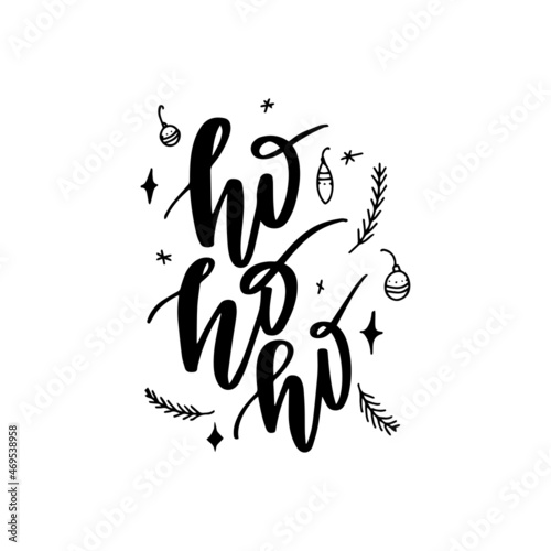 Ho ho ho hand-drawn Christmas lettering phrase. Vector illustration for posters, banners, cards, ads. Modern calligraphy quote on white background