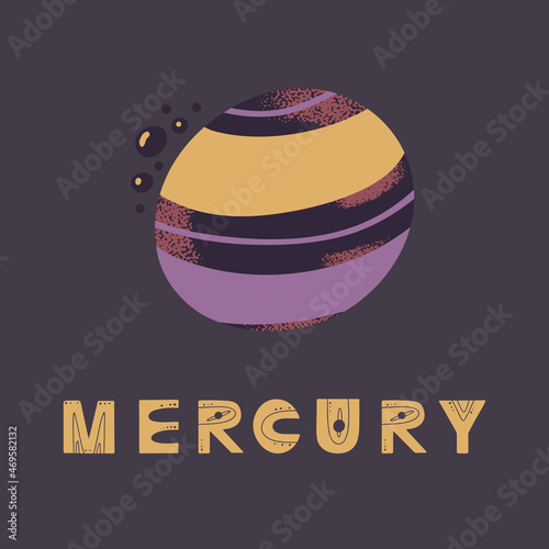 Poster with lettering mercury and planet. Vector illustration for posters, prints and cards