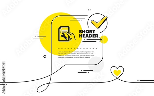 Spanner tool icon. Continuous line check mark chat bubble. Repair service document sign. Fix instruments symbol. Repair document icon in chat comment. Talk with heart banner. Vector