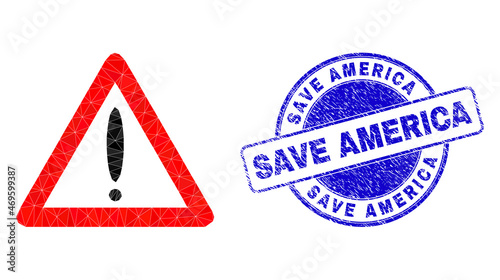 Low-Poly triangulated warning sign 2d illustration with Save America unclean seal print. Blue seal includes Save America tag inside circle it. Warning sign icon is filled using triangle mosaic.