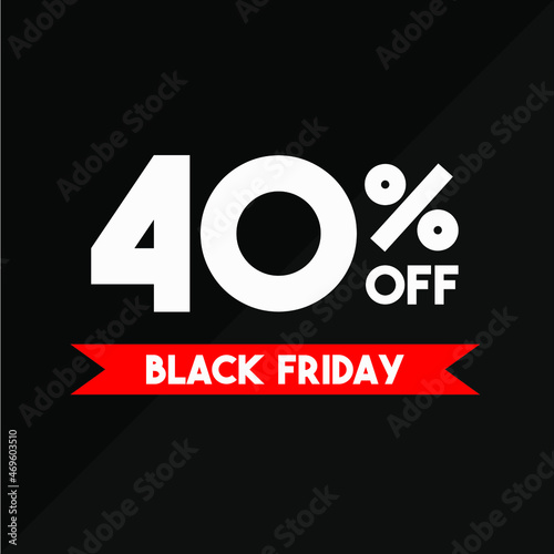 40% off black friday white and red in a black background sale ticket