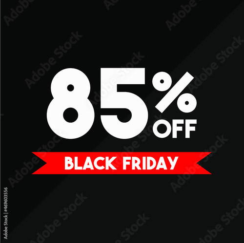 85  off black friday white and red in a black background sale ticket