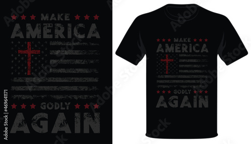 Make america godly again usa grunge vintage flag christian tshirt design