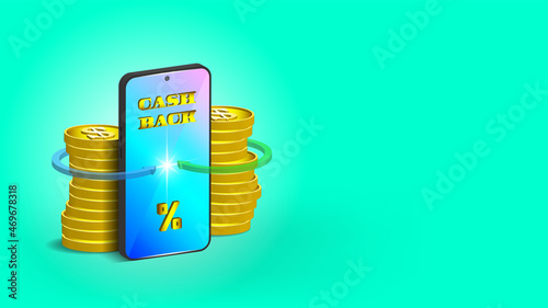Economic poster sample with blank space. 3d smartphone, stacks of gold coins with a dollar sign, cash back inscription and translucent arrows